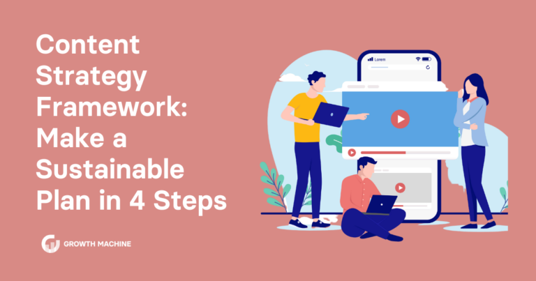 Content Strategy Framework: Make a Sustainable Plan in 4 Steps