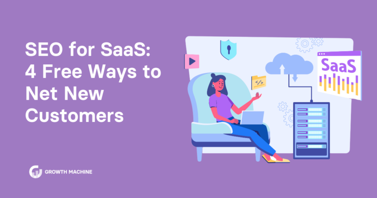SEO for SaaS: 4 Free Ways to Net New Customers