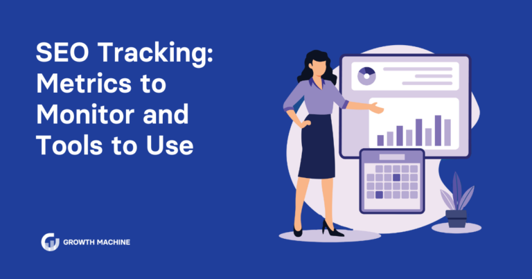 SEO Tracking: Metrics to Monitor and Tools to Use