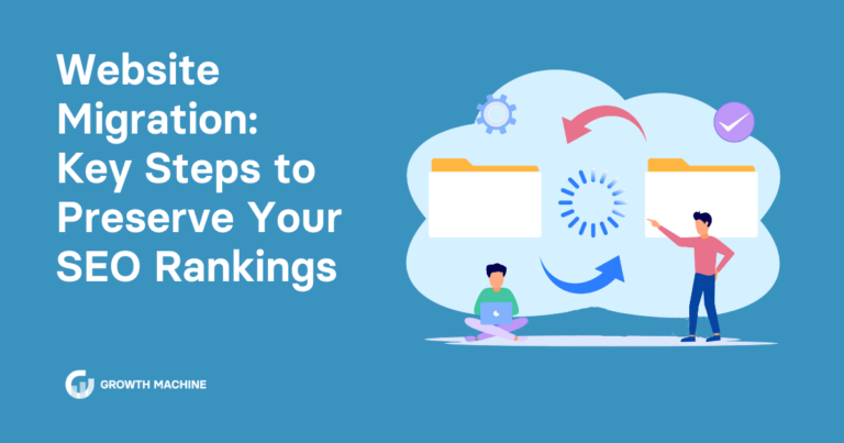 Website Migration: Key Steps to Preserve Your SEO Rankings