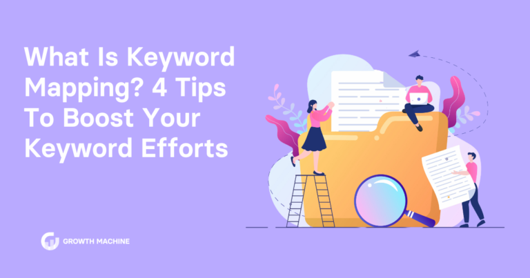 What Is Keyword Mapping? 4 Tips To Boost Your Keyword Efforts